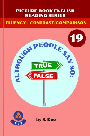 19. Although people say so:True or False?