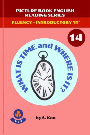 14. WHAT IS TIME AND WHERE IS IT?