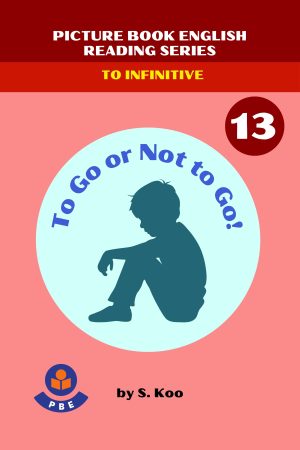 13. TO GO OR NOT TO GO!