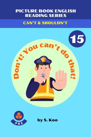 15. DON'T! YOU CAN'T DO THAT!