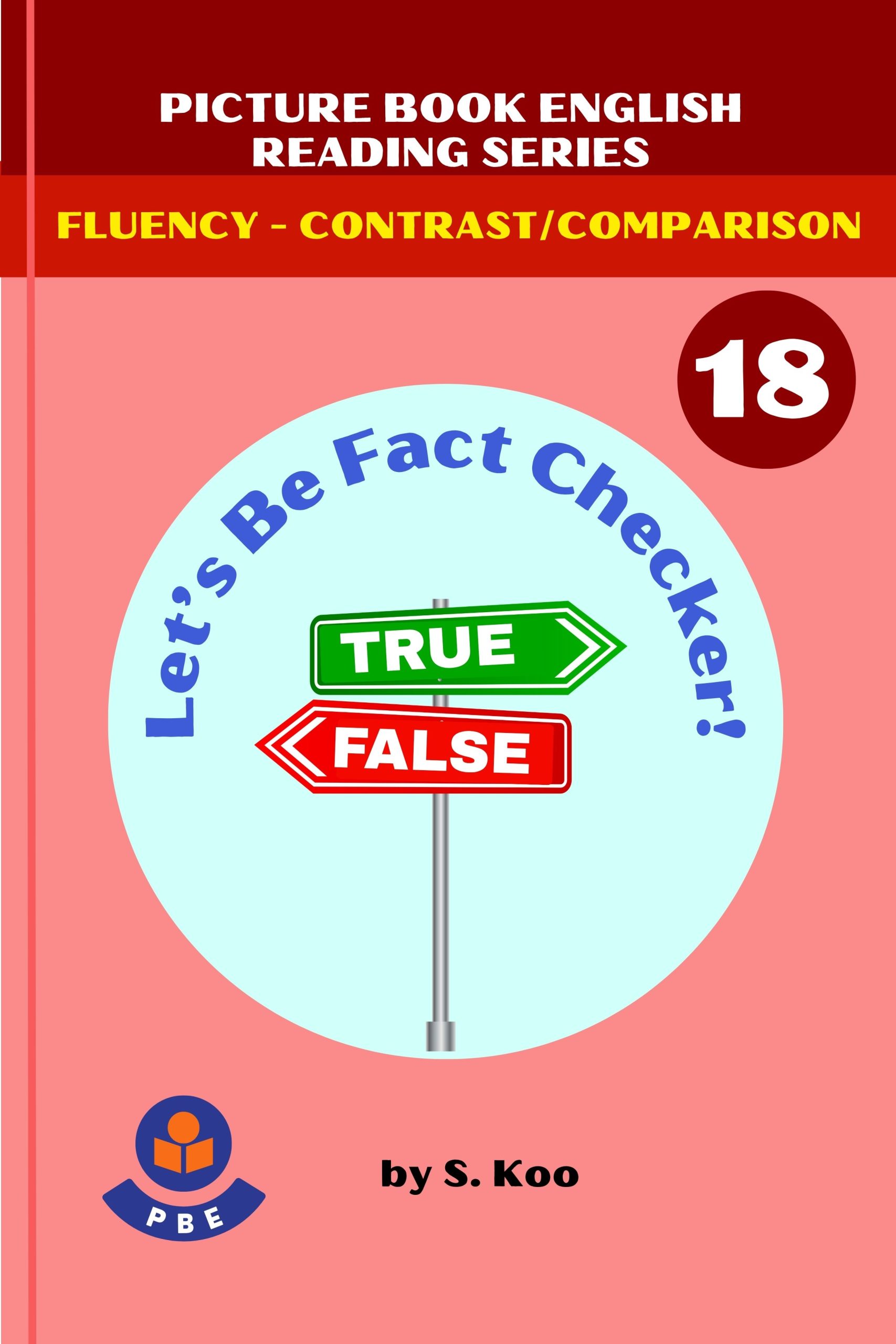 18. LET’S BE FACT CHECKERS!:True or False?