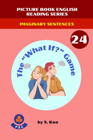 24. THE "WHAT IF?" GAME