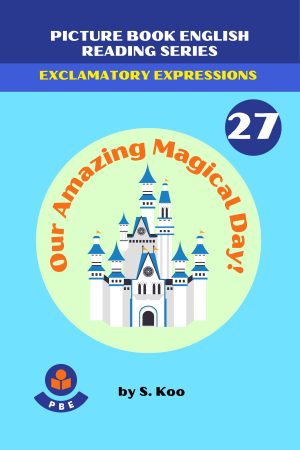 27. OUR AMAZING MAGICAL DAY!