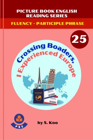 25. CROSSING BORDERS, I EXPERIENCED EUROPE