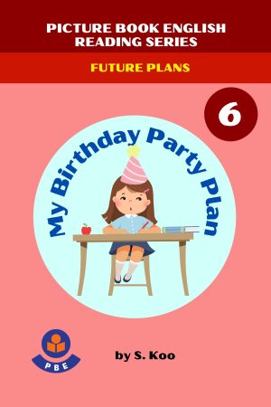 6. MY BIRTHDAY PARTY PLAN